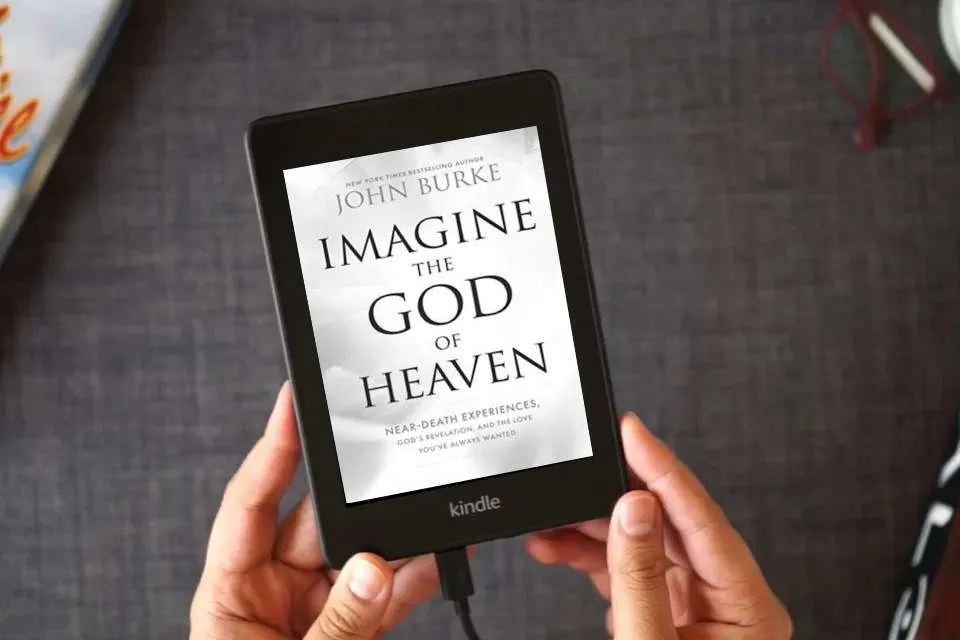 Read Online Imagine the God of Heaven: Near-Death Experiences, God’s Revelation, and the Love You’ve Always Wanted as a Kindle eBook