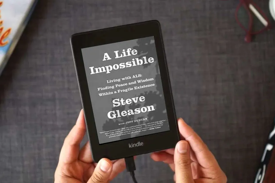 Read Online A Life Impossible: Living with ALS: Finding Peace and Wisdom Within a Fragile Existence as a Kindle eBook