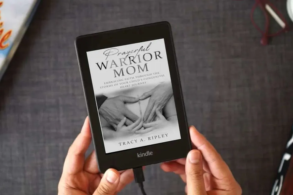 Read Online Prayerful Warrior Mom: Embracing Faith through the Storms of Your Child's Congenital Heart Journey as a Kindle eBook