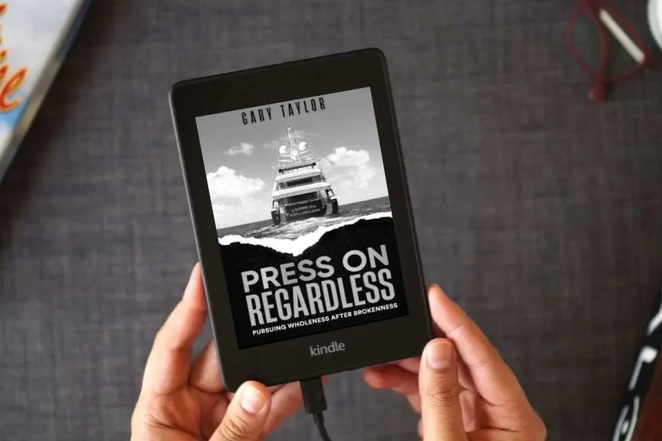 Read Online Press On Regardless: Pursuing Wholeness After Brokenness as a Kindle eBook