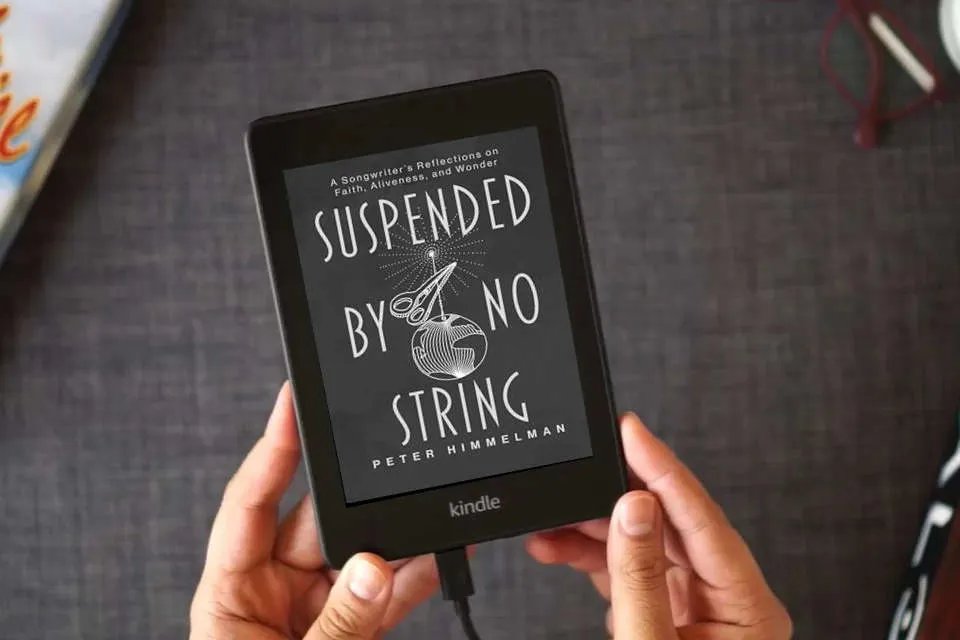 Read Online Suspended by No String: A Songwriter's Reflections on Faith, Aliveness, and Wonder as a Kindle eBook