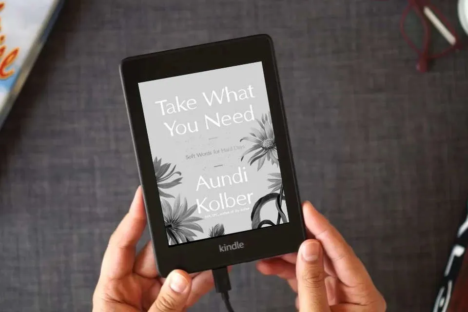 Read Online Take What You Need: Soft Words for Hard Days as a Kindle eBook