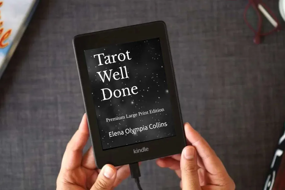 Read Online Tarot Well Done: Premium Large Print Edition (Tarot Well Done series. One book. Multiple options.) as a Kindle eBook