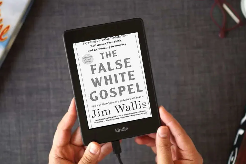 Read Online The False White Gospel: Rejecting Christian Nationalism, Reclaiming True Faith, and Refounding Democracy as a Kindle eBook