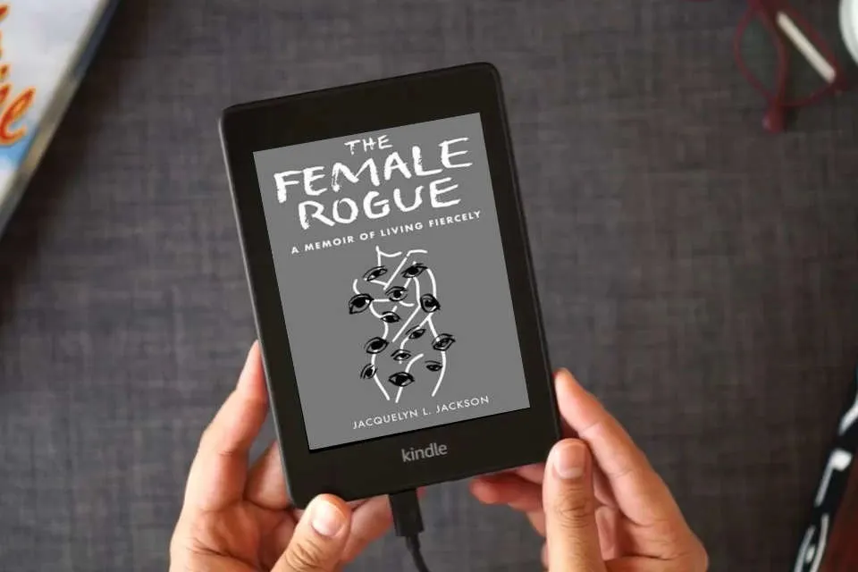 Read Online The Female Rogue: A Memoir of Living Fiercely as a Kindle eBook