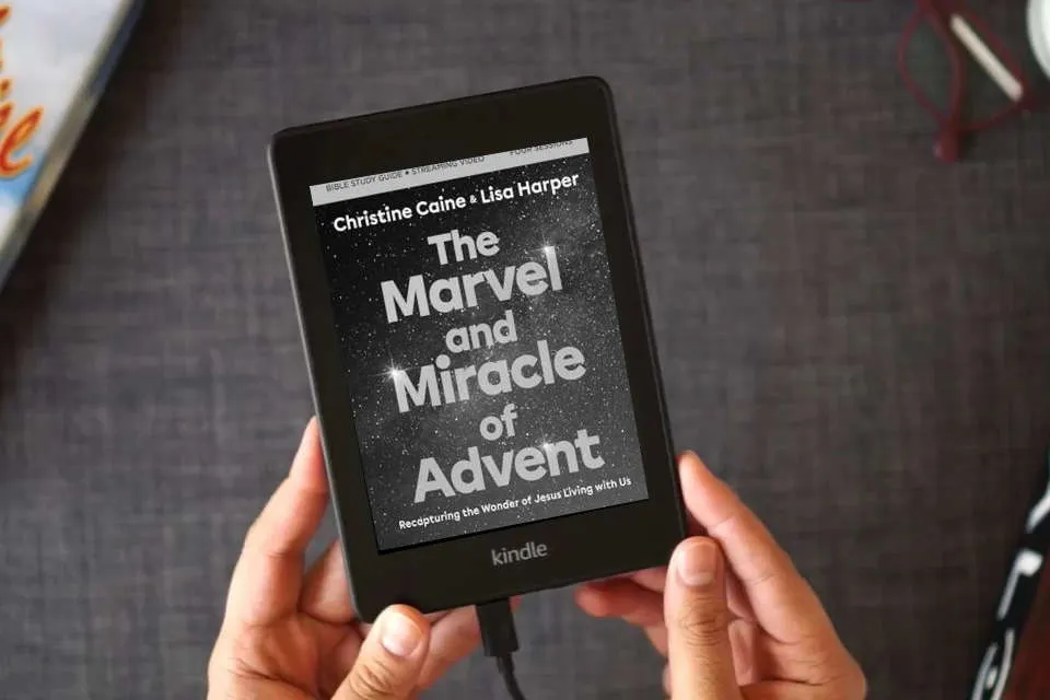 Read Online The Marvel and Miracle of Advent Bible Study Guide plus Streaming Video: Recapturing the Wonder of Jesus Living with Us as a Kindle eBook