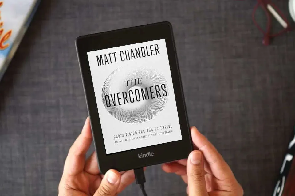 Read Online The Overcomers: God's Vision for You to Thrive in an Age of Anxiety and Outrage as a Kindle eBook