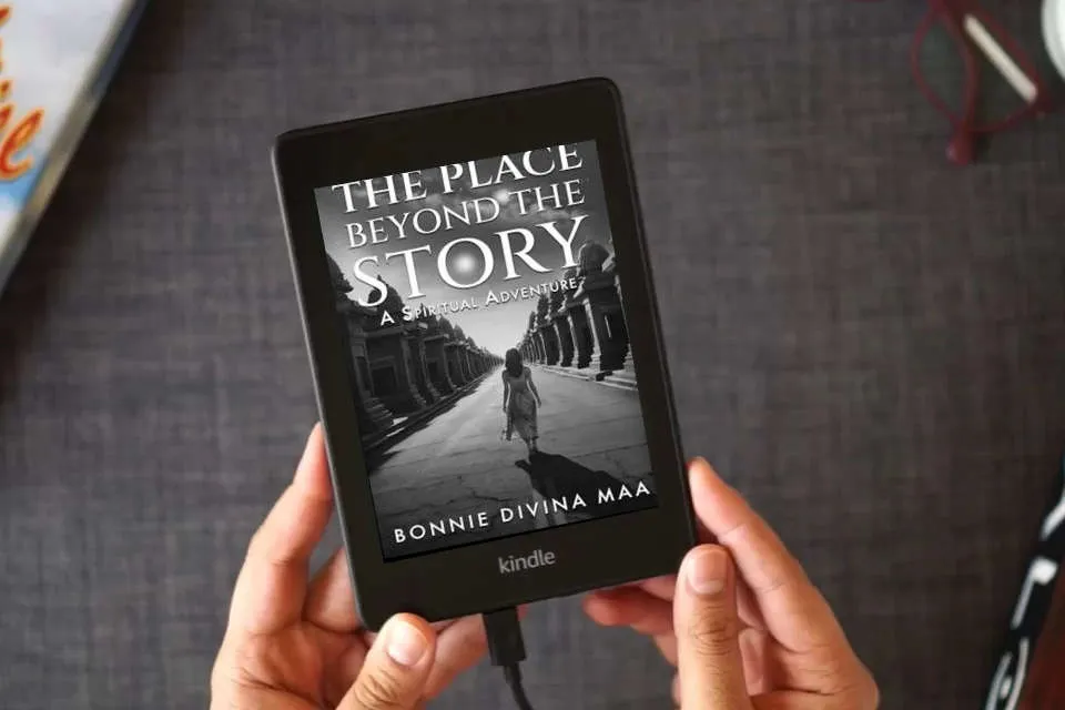 Read Online The Place Beyond The Story: A Spiritual Adventure as a Kindle eBook