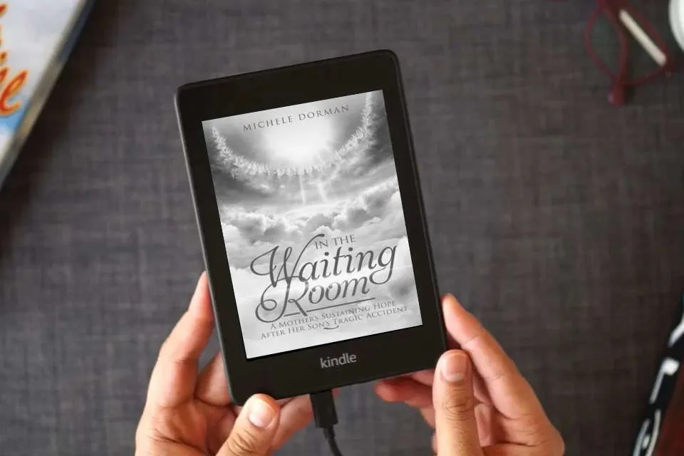 Read Online In the Waiting Room: A Mother's Sustaining Hope After Her Son's Tragic Accident as a Kindle eBook