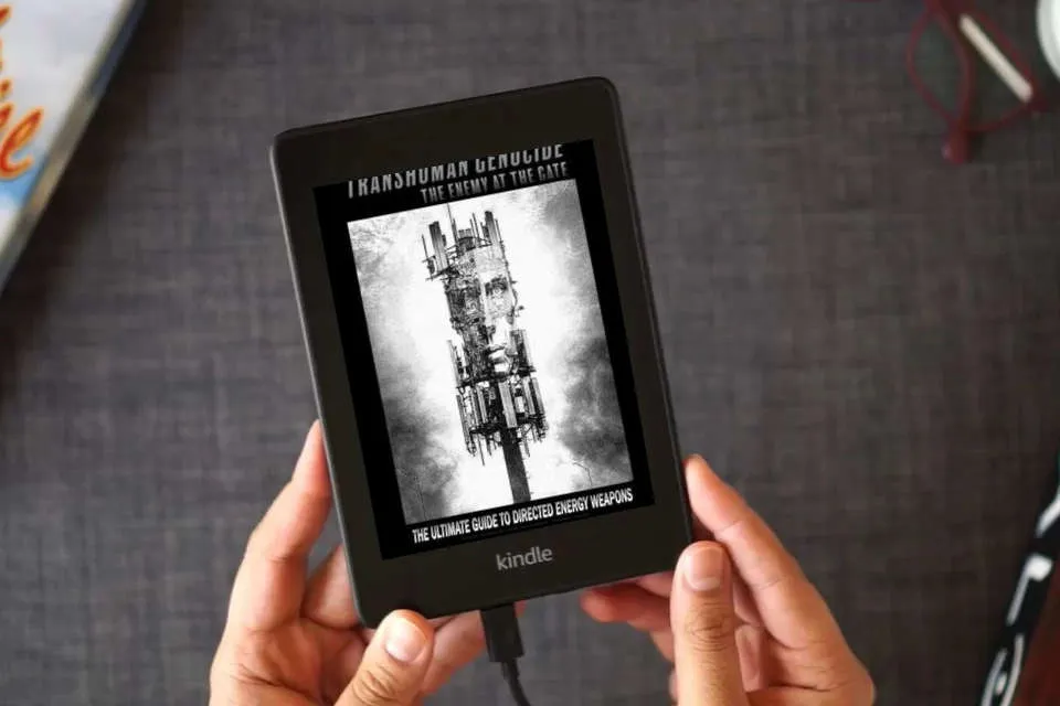 Read Online TRANSHUMAN GENOCIDE - THE ENEMY AT THE GATE: THE ULTIMATE GUIDE TO EMF SHIELDING, DIRECTED ENERGY WEAPONS AND ARTIFICIAL INTELLIGENCE as a Kindle eBook