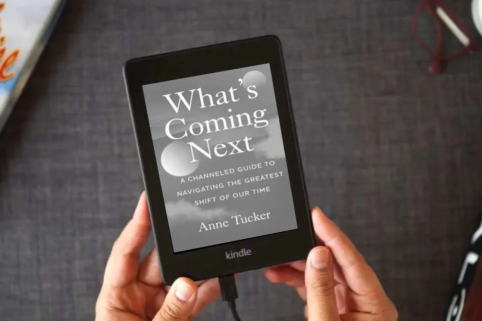 Read Online What's Coming Next: A Channeled Guide to Navigating the Greatest Shift of our Time as a Kindle eBook